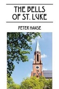 Cover: The Bells of St. Luke - Outskirts Press