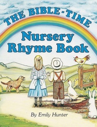 Enlarge image Cover: The Bible-Time Nursery Rhyme Book - Outskirts Press
