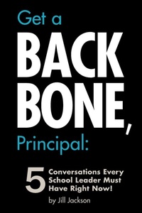 Enlarge image Cover: Get a Backbone, Principal - Outskirts Press