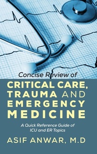 Abbildung von: Concise Review of Critical Care, Trauma and Emergency Medicine - Outskirts Press