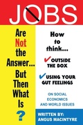 Cover: Jobs Are Not the Answer... - Xlibris