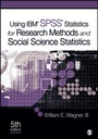 Cover: Using IBM (R) SPSS (R) Statistics for Research Methods and Social Science Statistics - SAGE Publications Inc