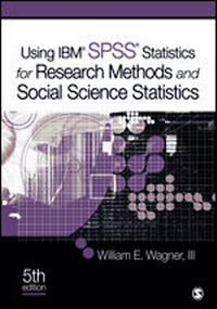 Enlarge image Cover: Using IBM (R) SPSS (R) Statistics for Research Methods and Social Science Statistics - SAGE Publications Inc
