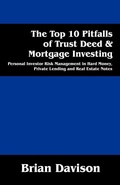 Cover: The Top 10 Pitfalls of Trust Deed & Mortgage Investing - Outskirts Press