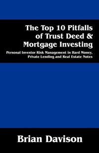 Abbildung von: The Top 10 Pitfalls of Trust Deed & Mortgage Investing - Outskirts Press