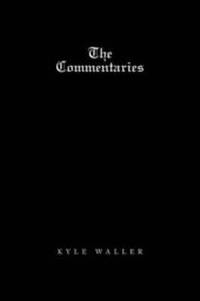 Enlarge image Cover: The Commentaries - Xlibris Corporation