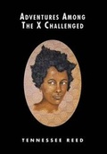 Cover: Adventures Among the X Challenged - Xlibris