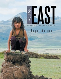 Abbildung von: Facing East - Photos from the Heart - Xlibris