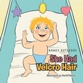 Cover: She Had Velcro Hair - Xlibris Corporation