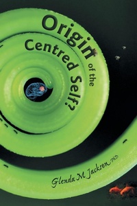 Enlarge image Cover: Origin of the Centred Self? - Xlibris