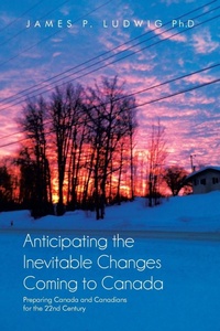 Abbildung von: Anticipating the Inevitable Changes Coming to Canada - Xlibris