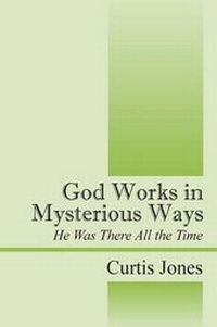 Enlarge image Cover: God Works in Mysterious Ways - Outskirts Press
