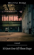 Cover: It's Just One of Those Days - Outskirts Press