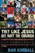 Cover: They Like Jesus but Not the Church - Zondervan