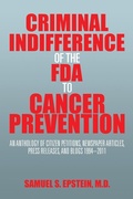 Cover: Criminal Indifference of the FDA to Cancer Prevention - Xlibris