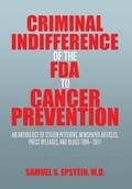 Cover: Criminal Indifference of the FDA to Cancer Prevention - Xlibris