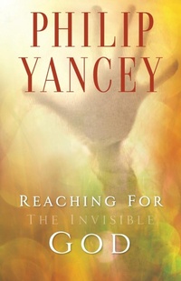 Abbildung von: Reaching for the Invisible God - Zondervan