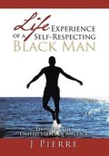 Cover: Life Experience of a Self Respecting Black Man - Xlibris