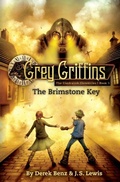 Cover: Grey Griffins: The Clockwork Chronicles No. 1: The Brimstone Key - Little, Brown Young Readers