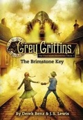 Cover: Grey Griffins: The Clockwork Chronicles: Brimstone Key No. 1 - Little, Brown Young Readers
