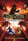 Cover: Grey Griffins: The Clockwork Chronicles: Paragon Prison No. 3 - Little, Brown Young Readers