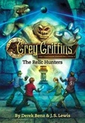 Cover: Grey Griffins: The Clockwork Chronicles: Relic Hunters No. 2 - Little, Brown Young Readers