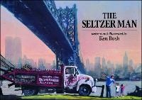 Enlarge image Cover: The Seltzer Man - Simon & Schuster Books for Young Readers