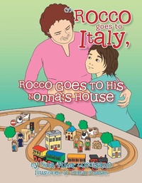 Enlarge image Cover: (7) Rocco Goes to Italy, Rocco Goes to His Nonna's House - Xlibris Corporation