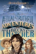 Cover: The Actual & Truthful Adventures of Becky Thatcher - Simon & Schuster Books for Young Readers