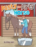 Cover: Dusty the Dirty Horse - Xlibris