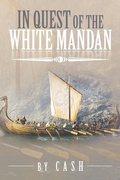 Cover: In Quest of the White Mandan - Xlibris