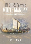 Cover: In Quest of the White Mandan - Xlibris