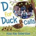 Cover: D Is for Duck Calls - Simon & Schuster Books for Young Readers
