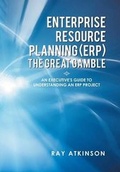 Cover: Enterprise Resource Planning (Erp) the Great Gamble - Xlibris