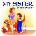 Cover: My Sister - Atheneum Books for Young Readers