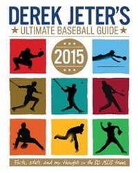 Abbildung von: Derek Jeter's Ultimate Baseball Guide 2015 - Little Simon