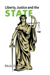 Enlarge image Cover: Liberty, Justice and the State - Xlibris