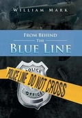Cover: From Behind the Blue Line - Xlibris Corporation