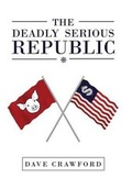 Cover: The Deadly Serious Republic - Xlibris
