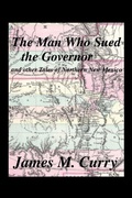 Cover: The Man Who Sued the Governor - Xlibris