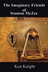 Enlarge image Cover: The Imaginary Friends of Stanton McZee - AuthorHouse