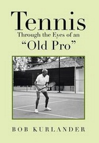 Abbildung von: Tennis Through the Eyes of an "Old Pro" - Xlibris