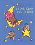 Cover: If I Only Knew How To Read - AuthorHouse