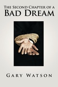 Cover: The Second Chapter of a Bad Dream - AuthorHouse