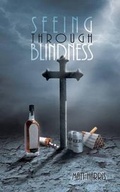 Cover: Seeing Through Blindness - AuthorHouse