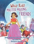 Cover: Whiz Kidz Master Making Friends - Xlibris