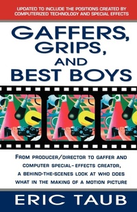 Abbildung von: Gaffers, Grips and Best Boys - St. Martin's Griffin