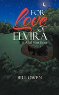 Cover: For Love of Elvira - AuthorHouse