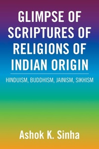 Enlarge image Cover: Glimpse of Scriptures of Religions of Indian Origin - Xlibris