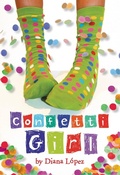 Cover: Confetti Girl - Little, Brown Books for Young Readers